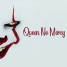 Queen No Mercy